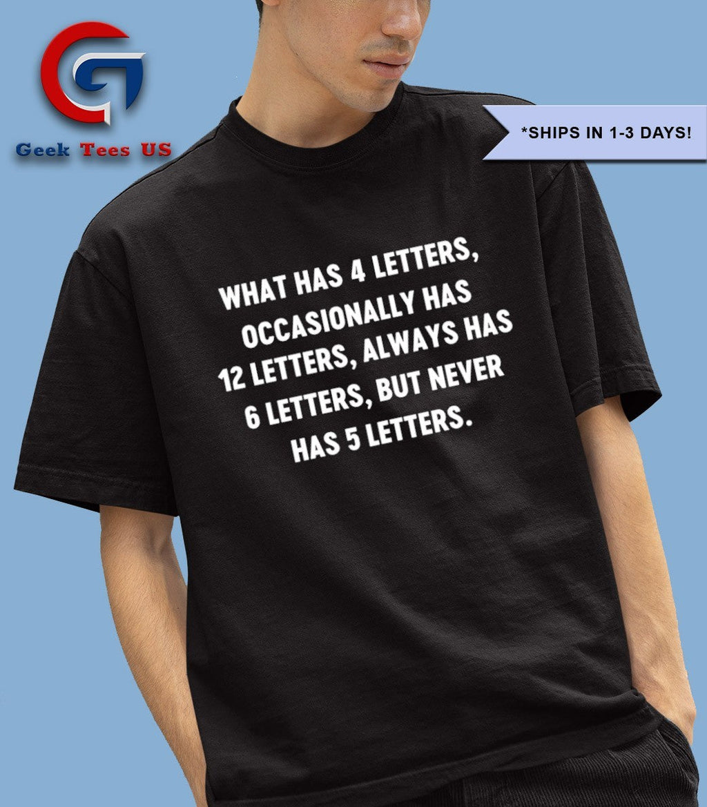 What has 4 letters occasionally has 12 letters shirt Unisex , , , Long Sleeve Tee