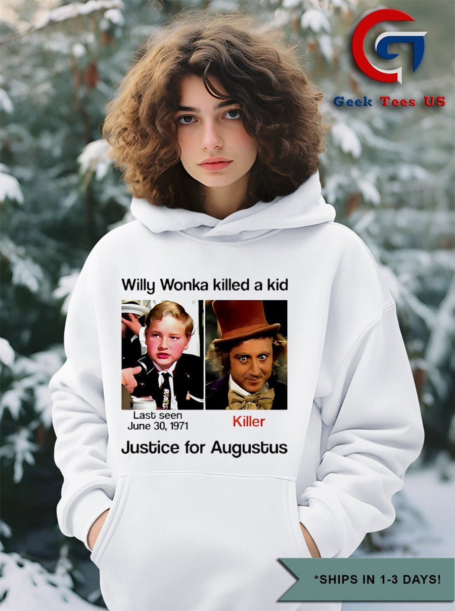 Willy Wonka killed a kid justice for Augustus shirt Unisex , , , Long Sleeve Tee