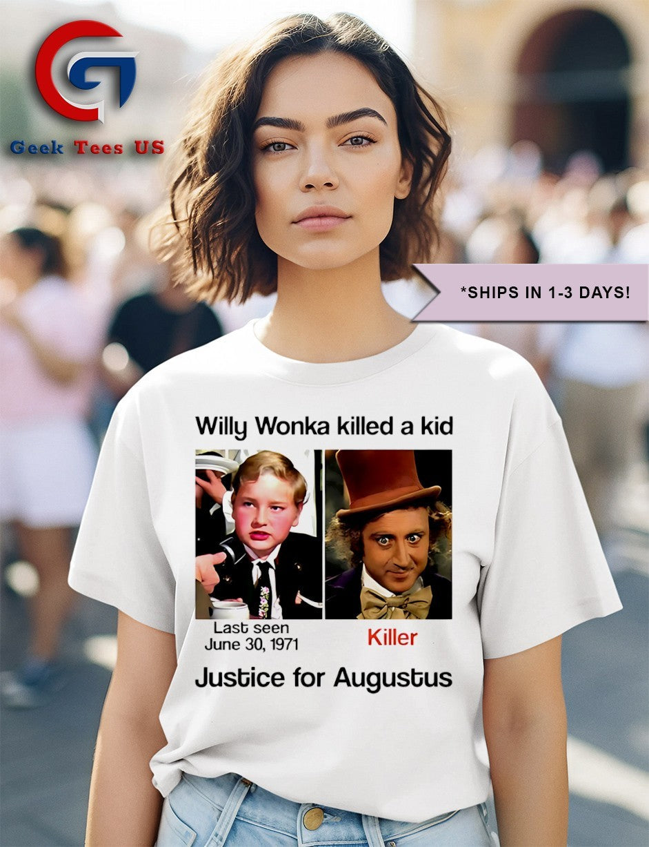 Willy Wonka killed a kid justice for Augustus shirt Unisex , , , Long Sleeve Tee
