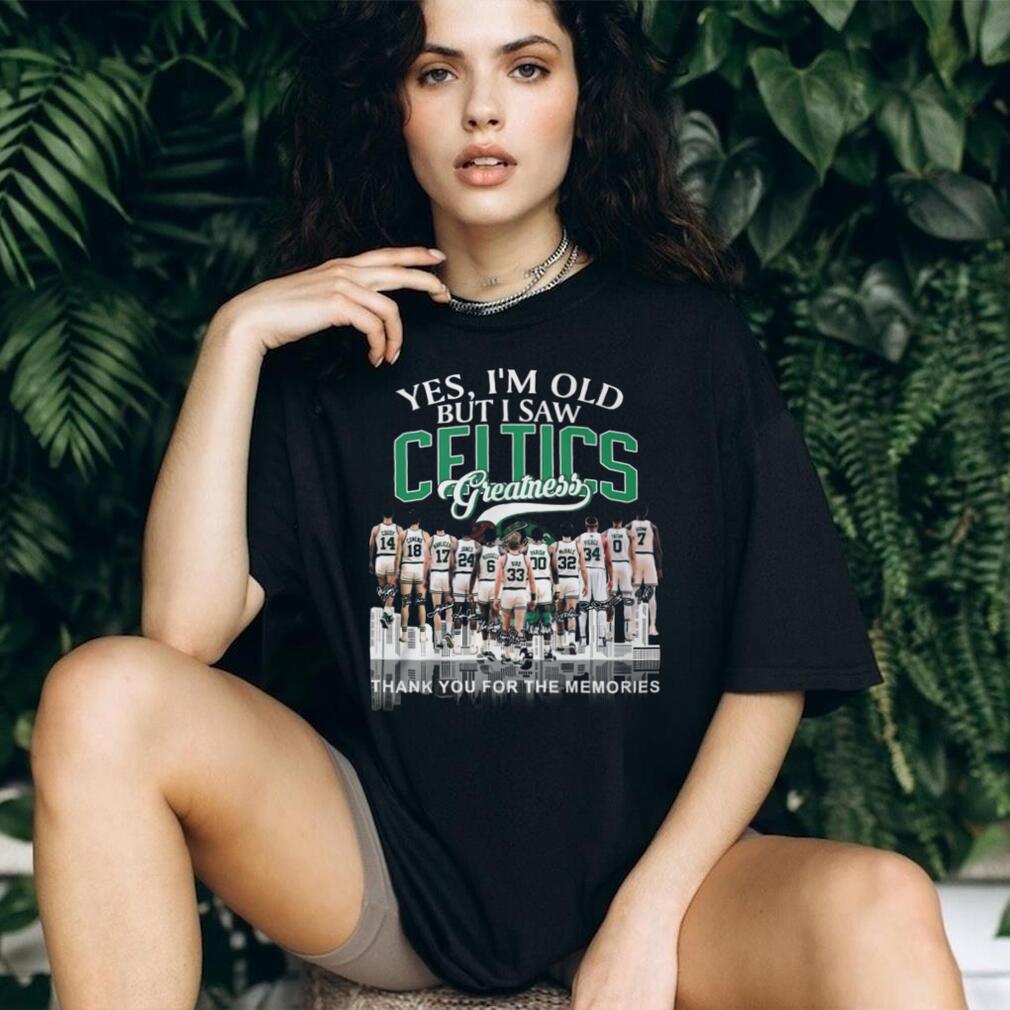 Yes I’m Old But I Saw Celtics Greatness Legends Signatures T Shirt