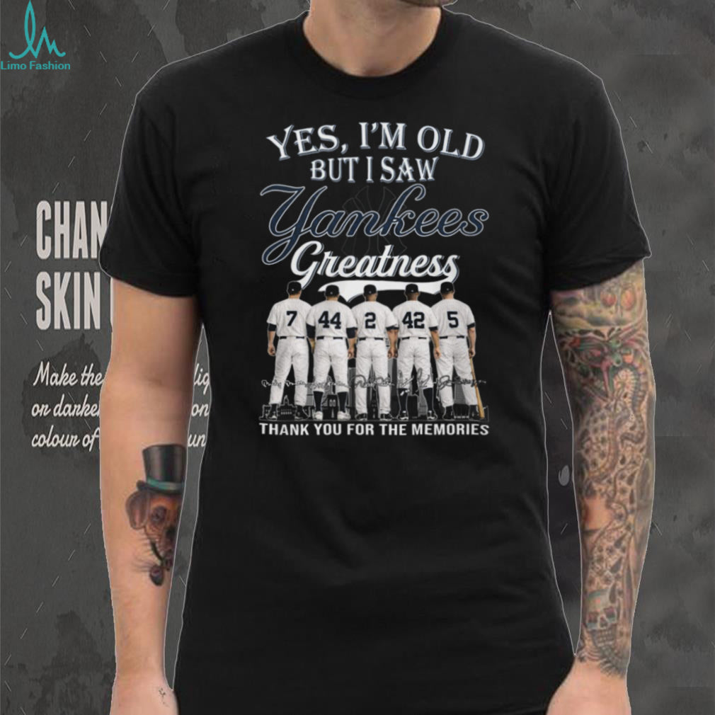 Yes I’m Old But I Saw Yankees Greatness Legends T Shirt