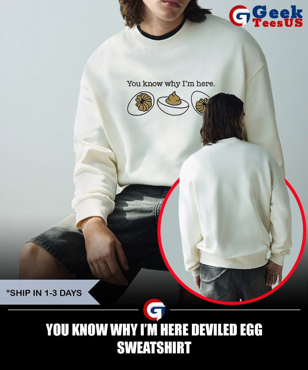 You know why I’m here deviled egg shirt Unisex , , , Long Sleeve Tee