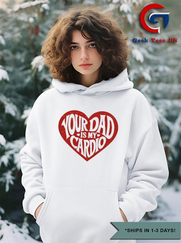 Your Dad Is My Cardio Heart shirt Unisex , , , Long Sleeve Tee