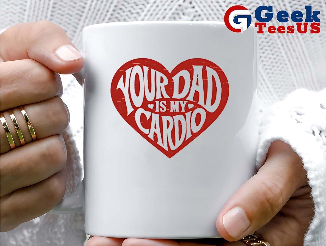 Your Dad Is My Cardio Heart shirt Unisex , , , Long Sleeve Tee