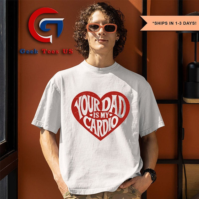 Your Dad Is My Cardio Heart shirt Unisex , , , Long Sleeve Tee