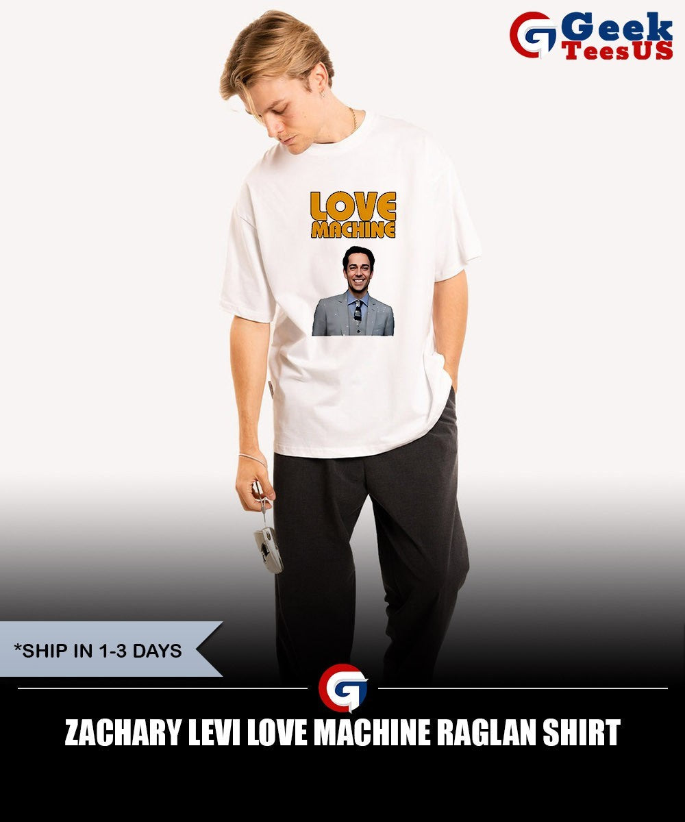 Zachary Levi Love Machine Raglan shirt Unisex , , , Long Sleeve Tee