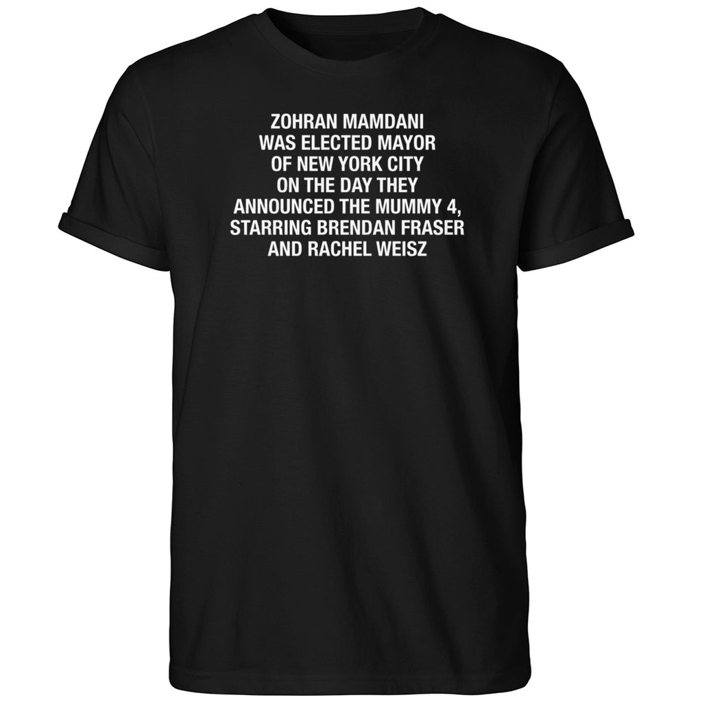 Zohran Mamdani Was Elected Mayor Of New York City They Announced Shirt