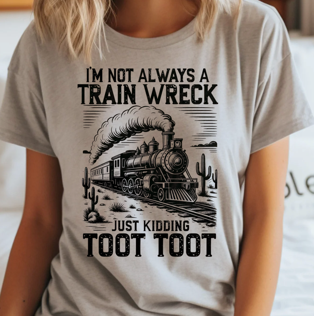Not Always A Train Wreck Bella Canvas Tee Unisex , , , Long Sleeve Tee