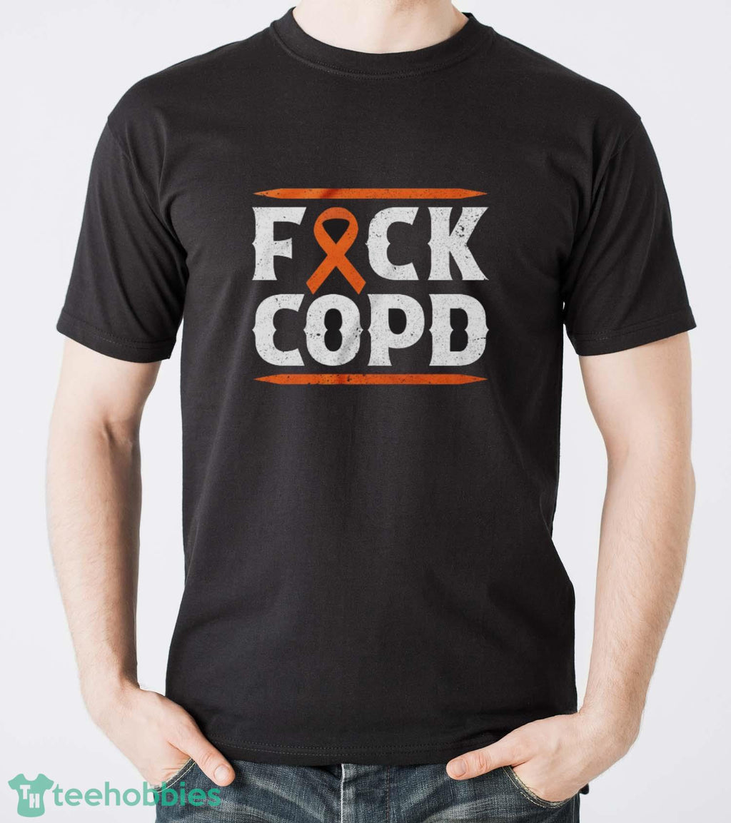 COPD Awareness Shirt, Fuck COPD Tee, Lung Health Support Shirt, Inspirational Respiratory Health T-Shirt
