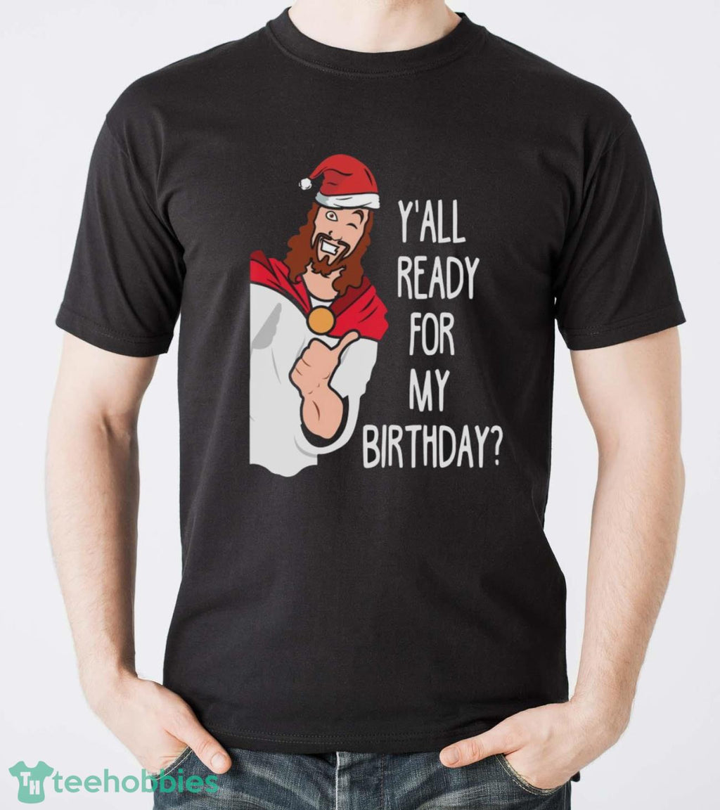 Cute Birthday Jesus Christmas Sweater Birthday Jesus Sweater Birthday Jesus Sweatshirt Birthday Jesus Shirt