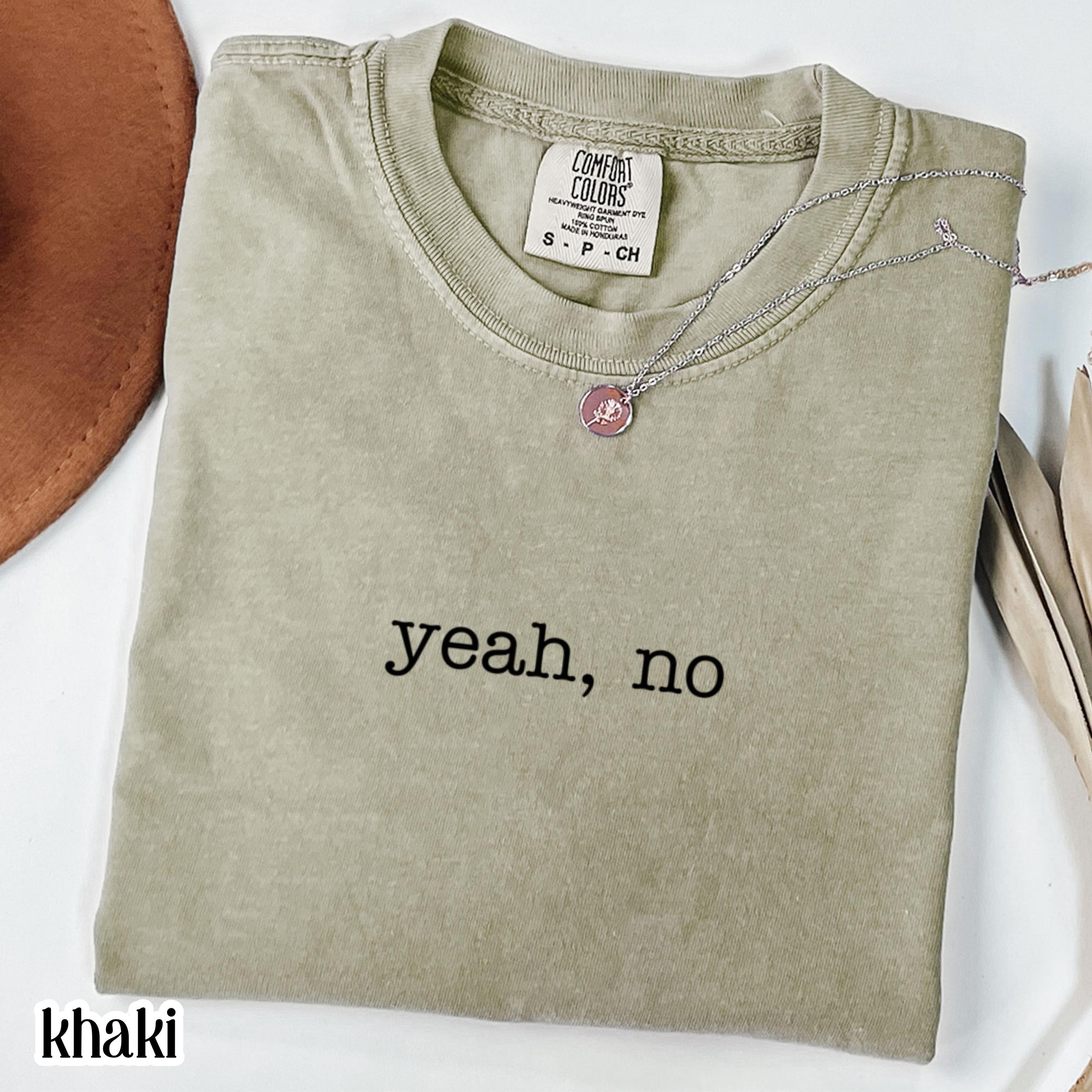 Comfort Colors Sarcastic Humor Yeah Simple Workplace Silly Talkative Extrovert Work Employee