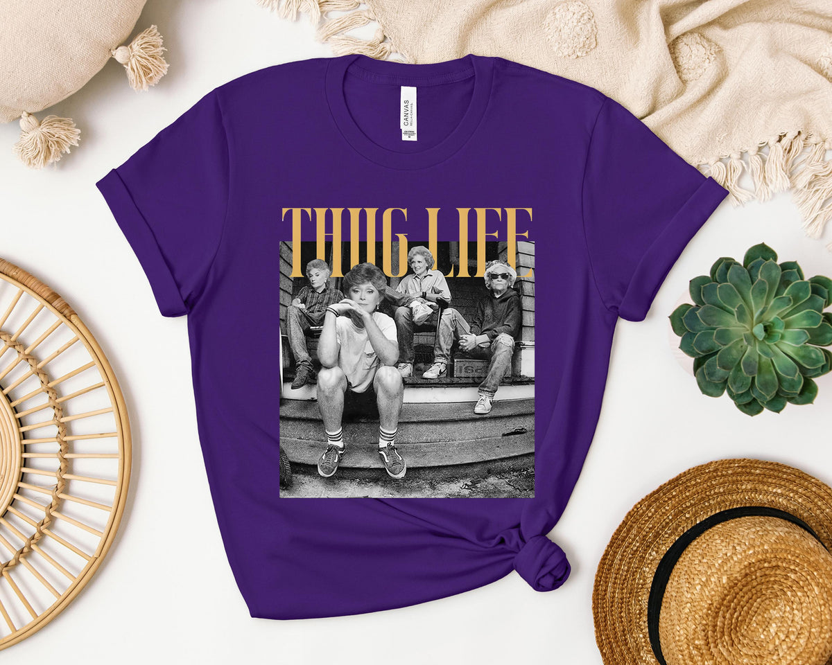 Golden Gir Ls Thug Life Tee 80s Sitcom Thug Life Mom Life Stay Gol-Den Vintage