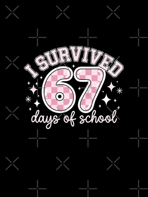 67 Days of School Funny Meme by GrumpySableye