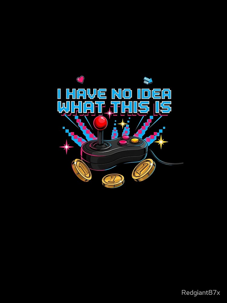 I Have No Idea What This is 80s 90s Funny Vintage Retro Nostalgia Design by Redgiant87x