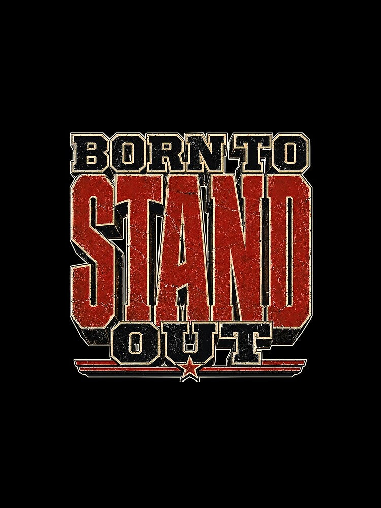 Born to Stand Out" Bold Grunge Typography by aashcreat