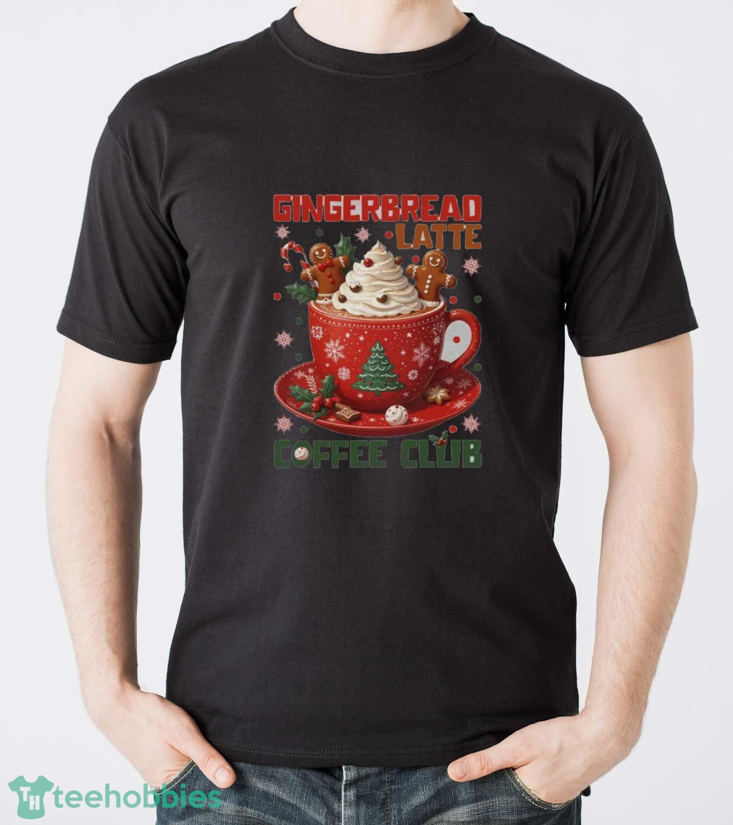 Gingerbread Latte Coffee Club Sweatshirt, Christmas Coffee Hoodie