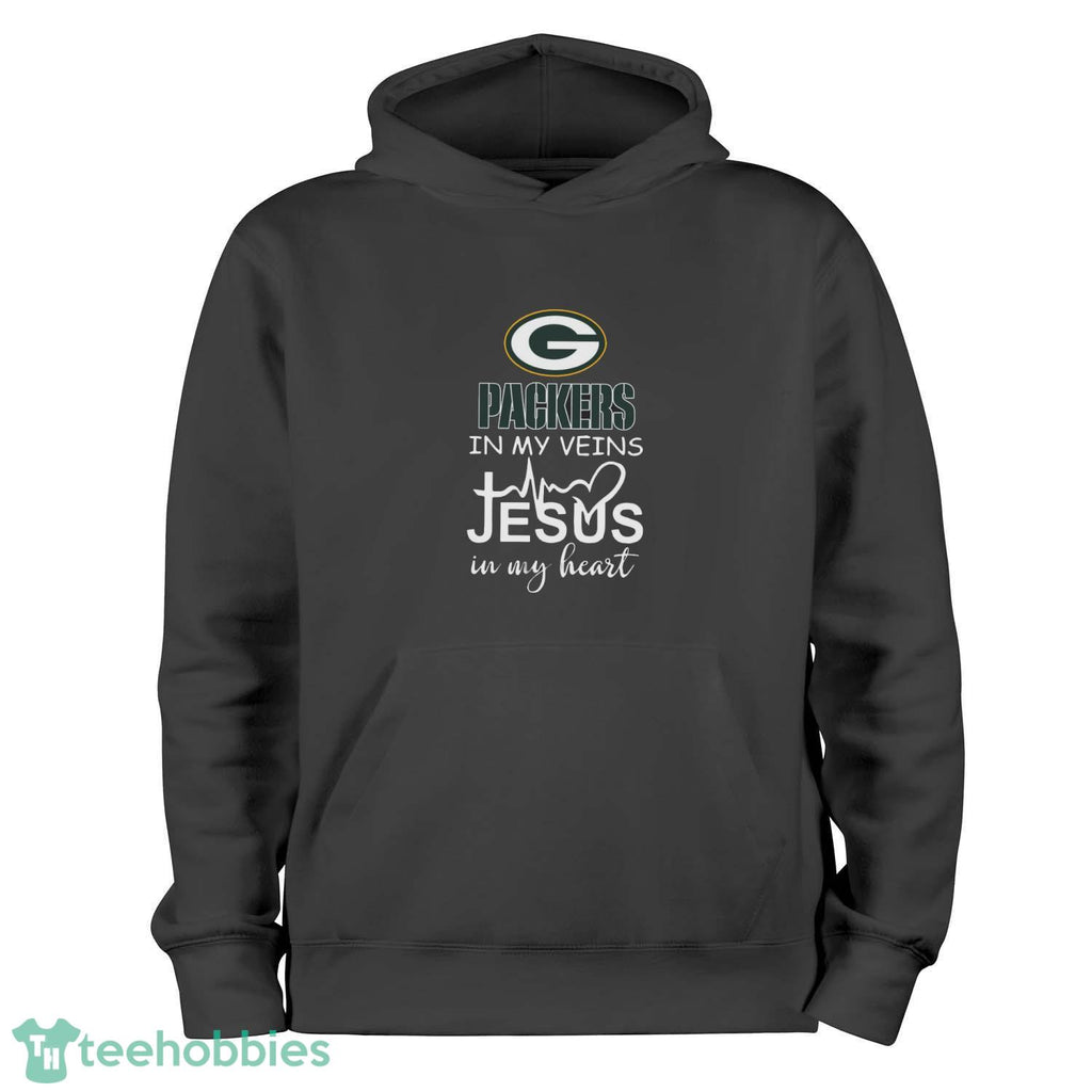 Green Bay Packers In My Veins Jesus In My Heart T-Shirt Hoodie Sweatshirt