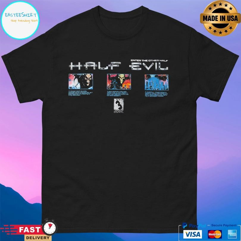 Half Evil Enter The Other Half Shirt