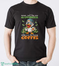 Happy Duck Coffee Shirt, Money Can’t Buy You Happiness Unless You Are Buying Coffee Shirt