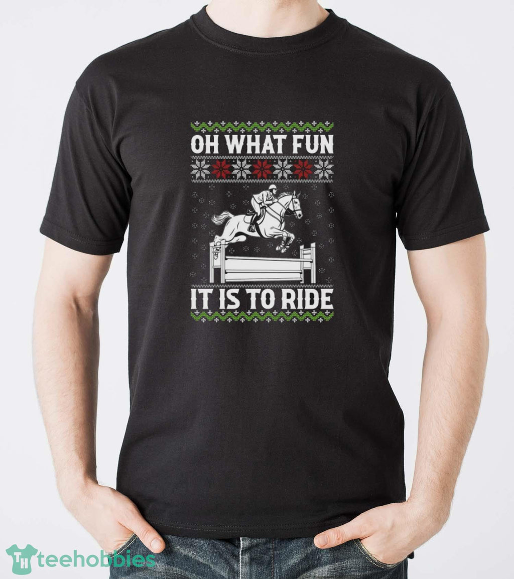 Horse Christmas Sweatshirt, Oh What Fun It Is To Ride Hoodie, Festive Holiday Equestrian Shirt