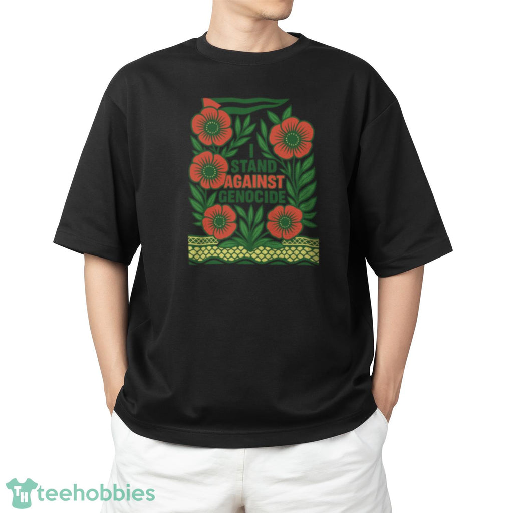 I Stand Against Genocide T-Shirt, Palestinian National Poppy Shirt, Keffiyeh Flag Red Gaza Flowers Protest
