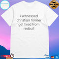 I Witnessed Christian Horner Get Fired From Redbull Shirt
