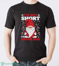 I’m Not Short I’m Gnome Size Sweatshirt, Funny Christmas Hoodie Shirt