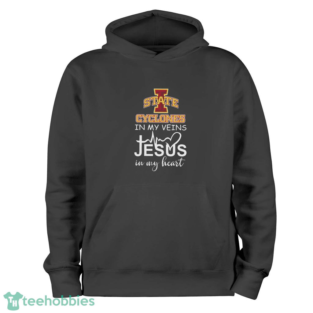 Iowa State Cyclones In My Veins Jesus In My Heart T-Shirt Hoodie Sweatshirt