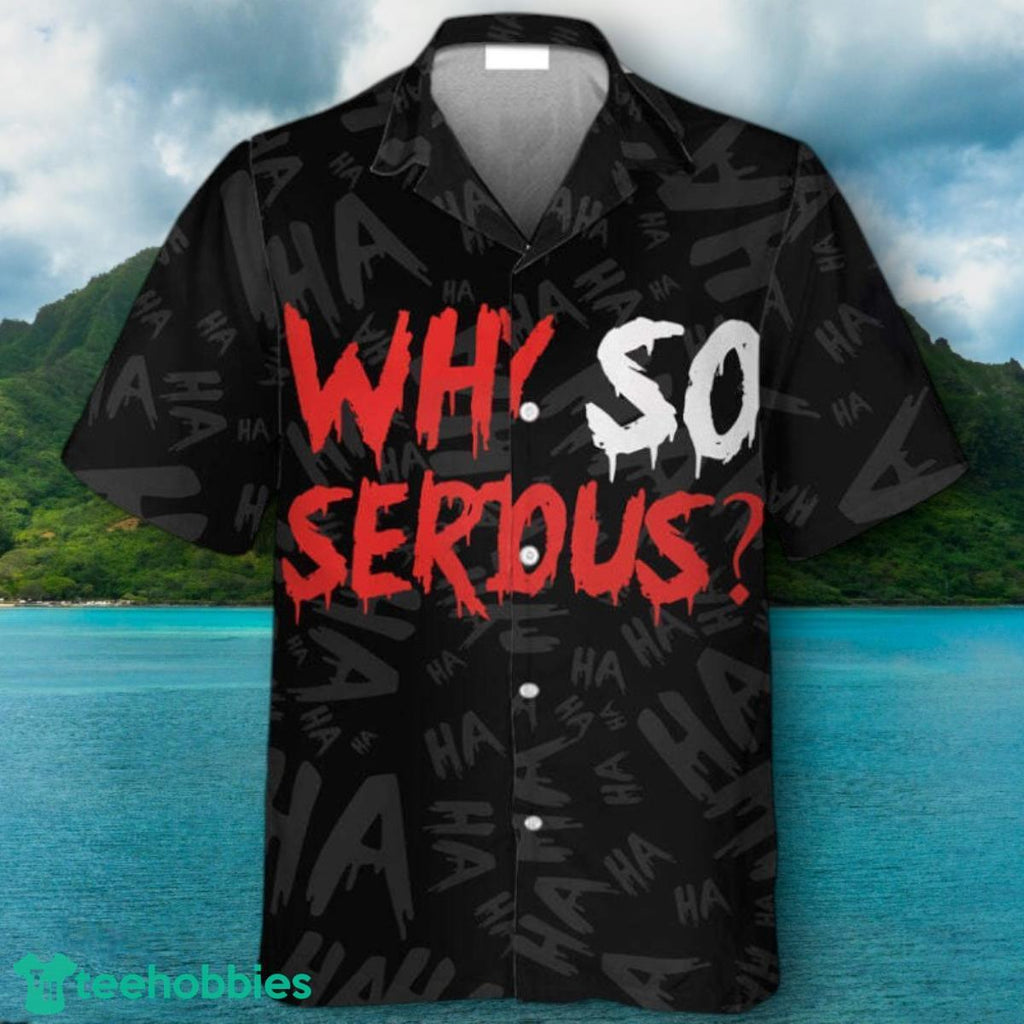 Joker Why So Serious Hawaiian Shirt Impressive Gift