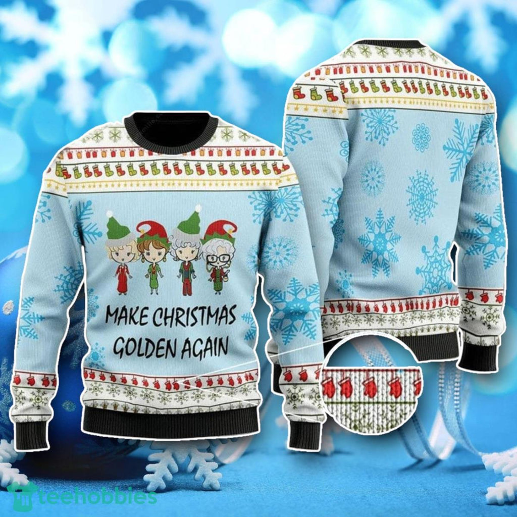 Make Christmas Golden Again The Golden Girls Make Christmas Ugly Christmas Sweater Unique Gift