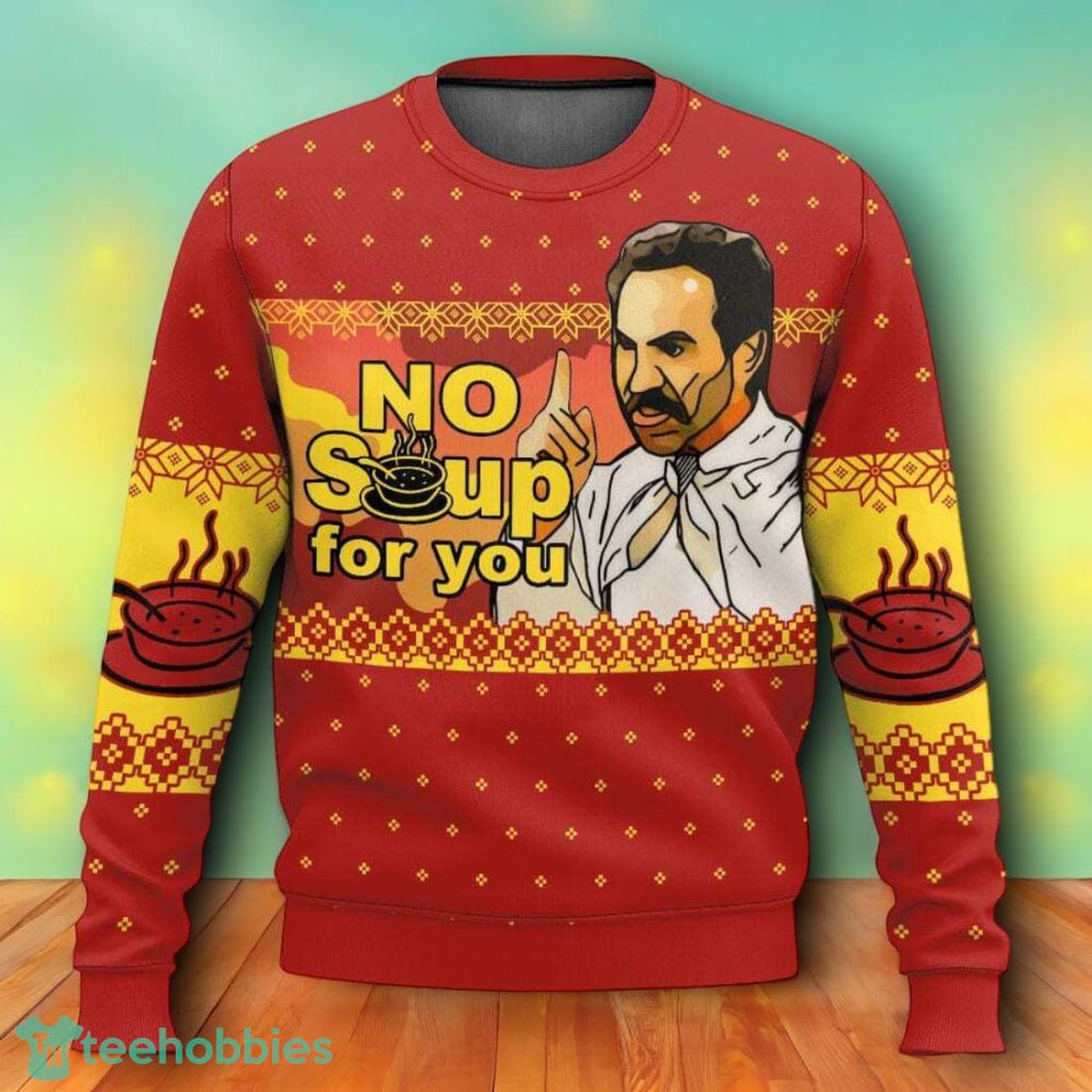 No Soup For You Seinfeld Ugly Christmas Sweater For Men Women