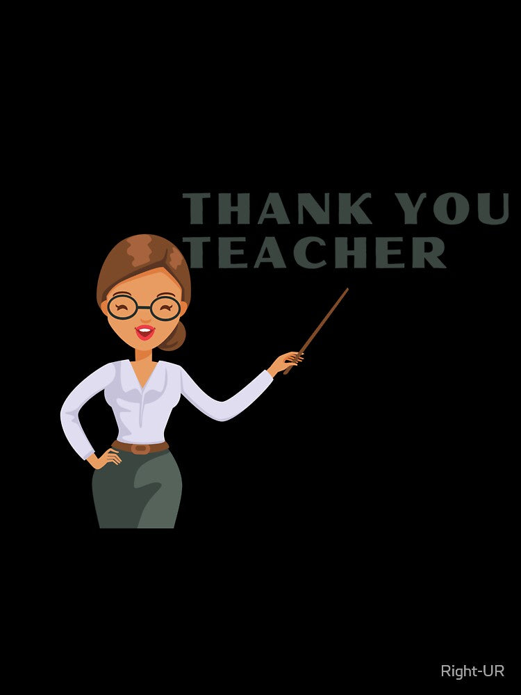 Great Teaching design, Teacher appreciation, teacher love by Right-UR