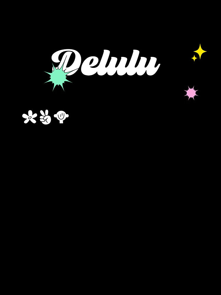 Delulu is the soululu by SoulfulT