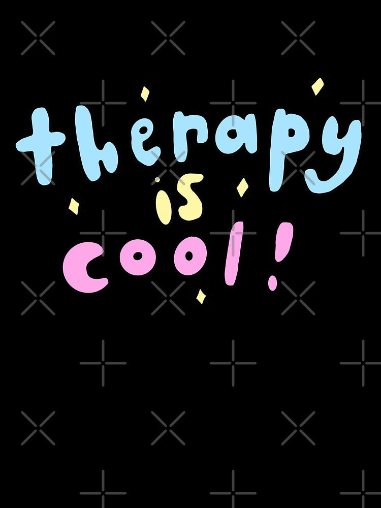 Therapy Is Cool- Mental Health Awareness quote by SadButHaha