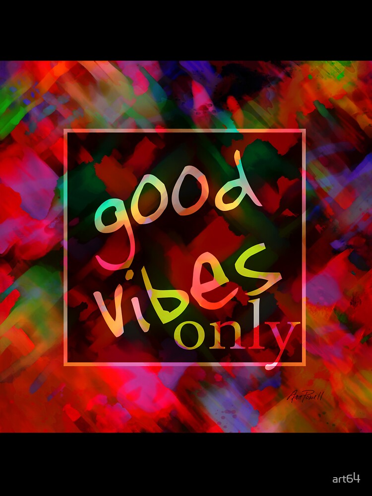 Good Vibes Only by art64