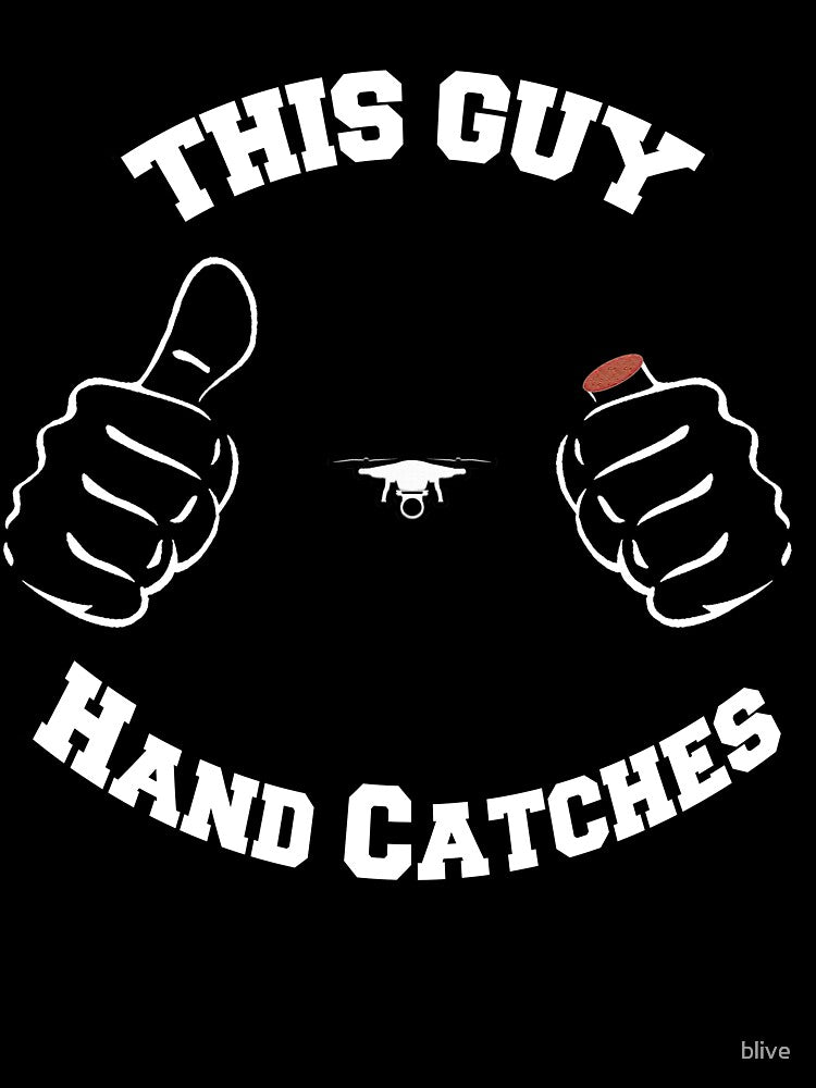This Guy Hand Catches t shirt by blive