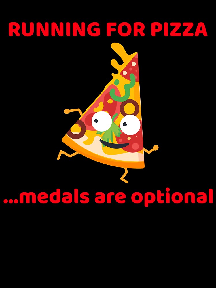 Running for Pizza medals are optional by JMBoy