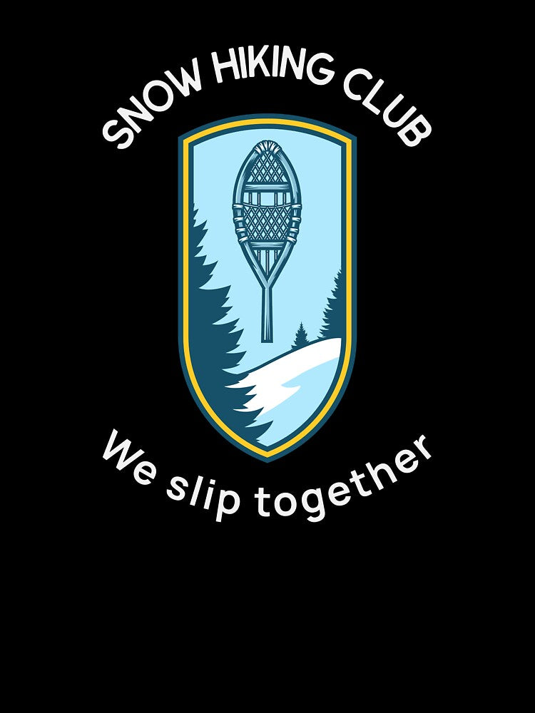 Snow Hiking Club. We Slip Together T-shirt by JZU POD