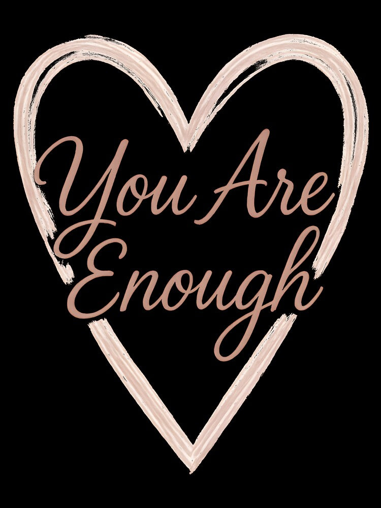mental health therapist You Are Enough by Uglyandcute