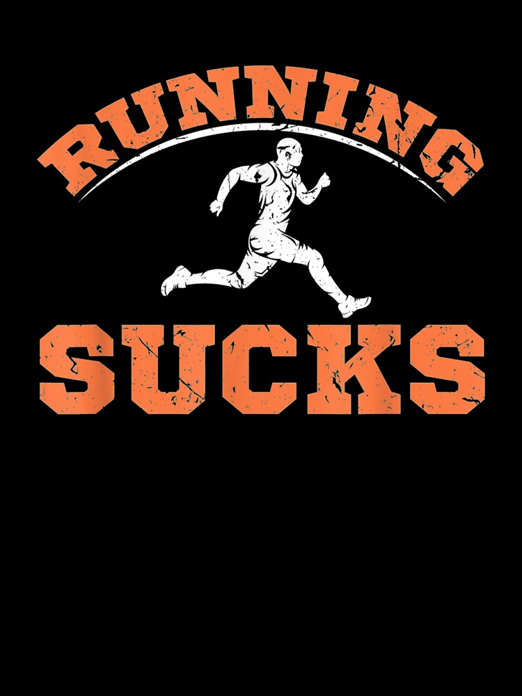 Running Sucks Cardio Jogging Workout Fitness Training by tolivia