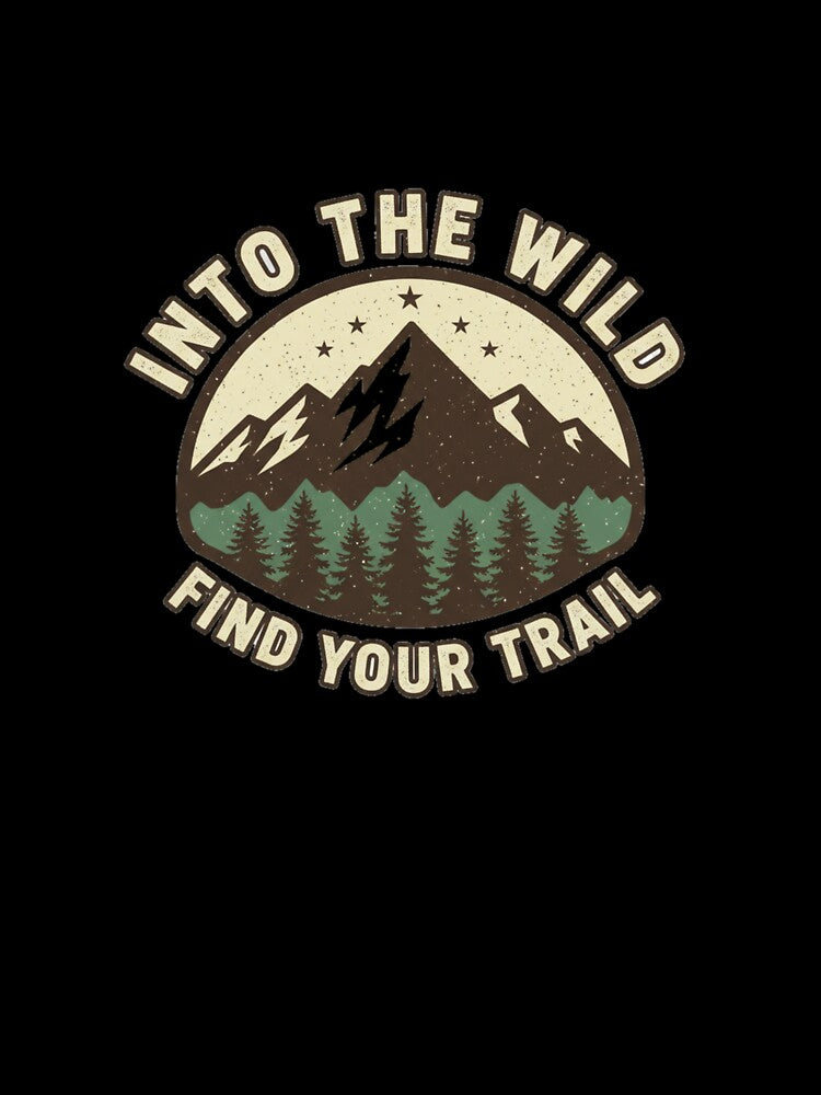 Into the Wild Find Your Trail Mountain by Karmapaul1