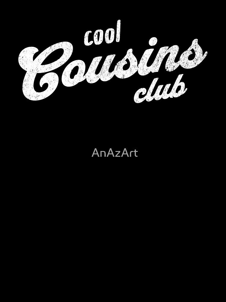 Cool Cousins Club - Family by AnAzArt