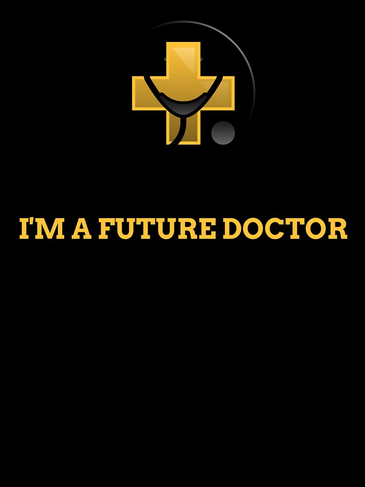Trust Me, I'm a Future Doctor T-shirt by PhoenixRyderDesigns