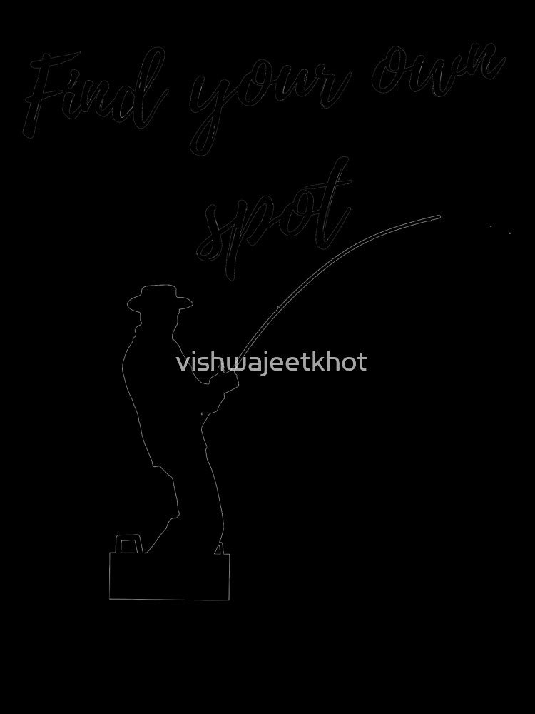 Find your own spot / FISHING by vishwajeetkhot
