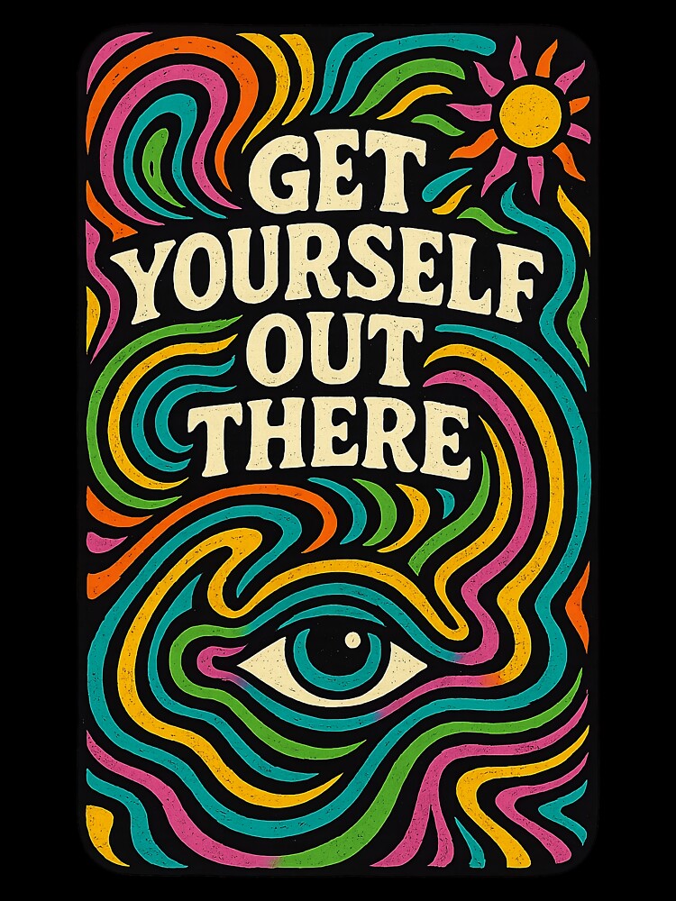 Get Yourself Out There by Fleimas