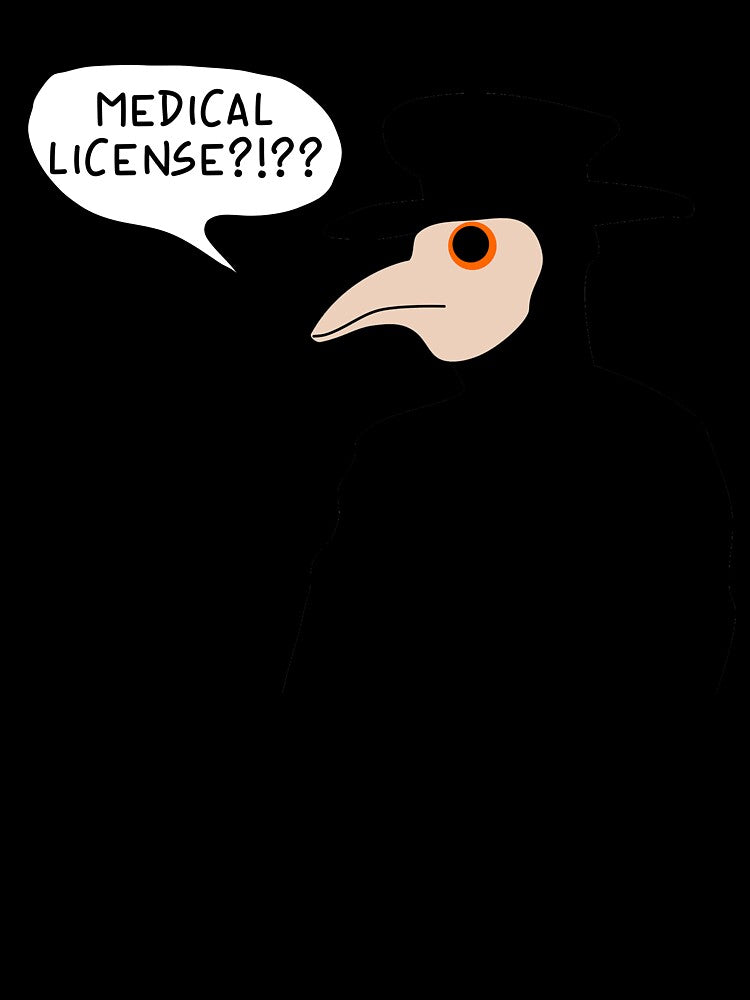 Medical License?!?? Plague Doctor Meme by PlagueCity