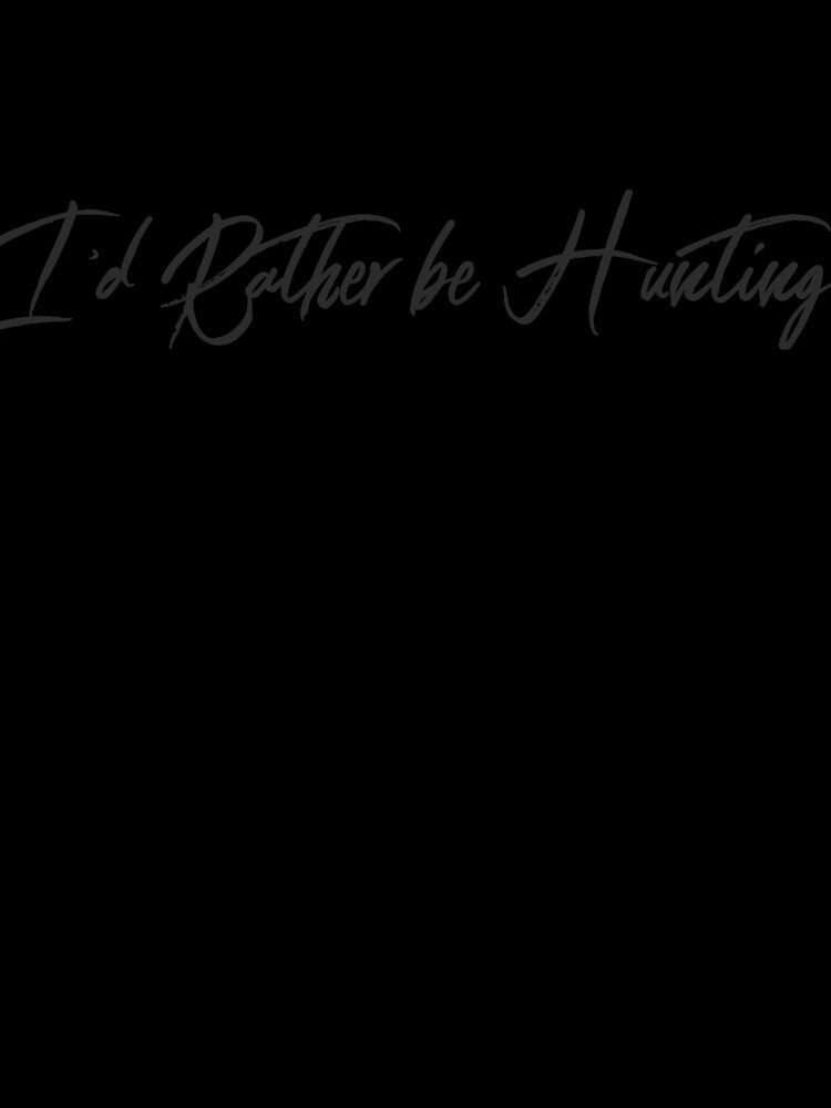 I'd Rather be Hunting by spokoandstuff