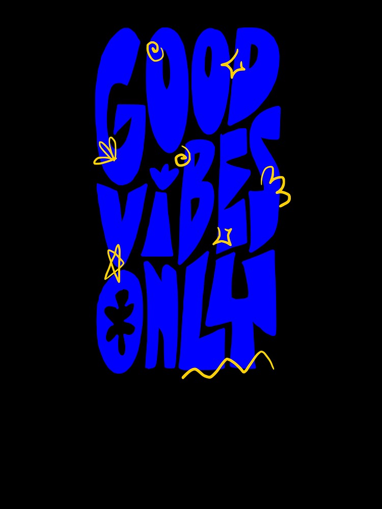 Good Vibes Only by Chrisnug24