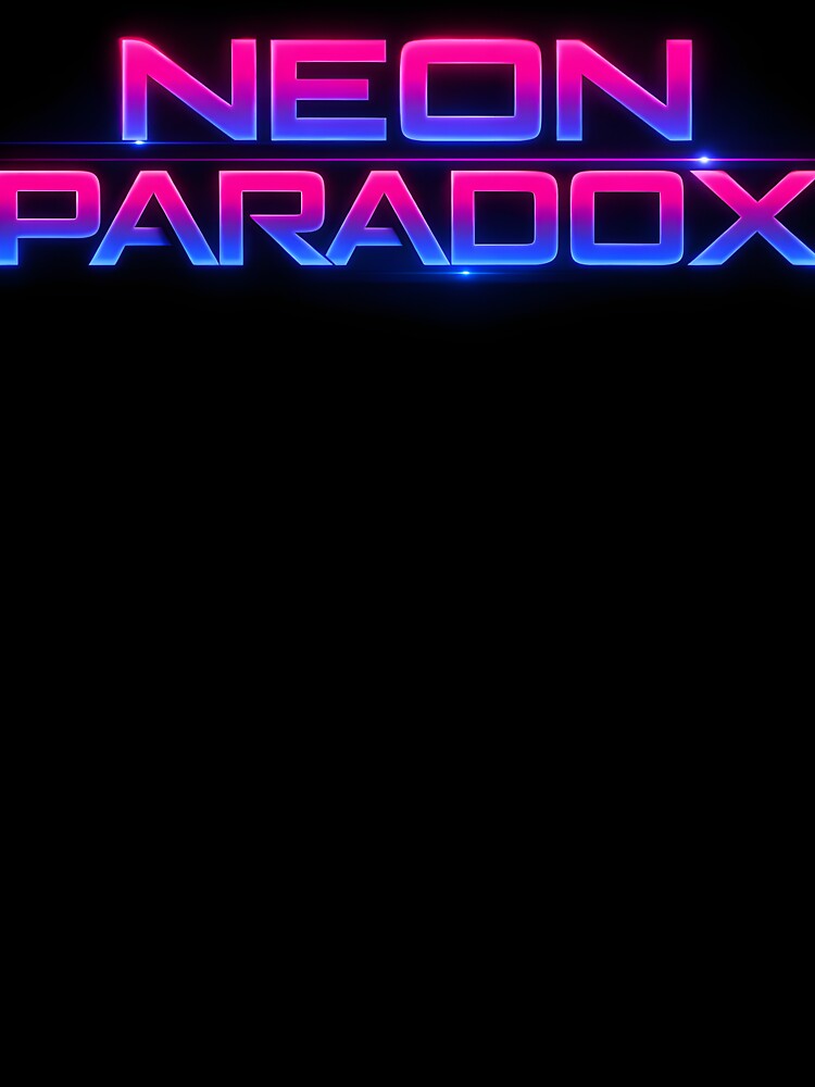 NEON PARADOX by Neo Tokio