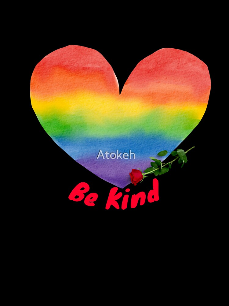 Be Kind LGBTQ+ Rainbow – Pride Kindness Quote for Equality & Inclusivity by Atokeh